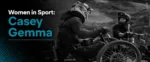 Women in Sport: Casey Gemma